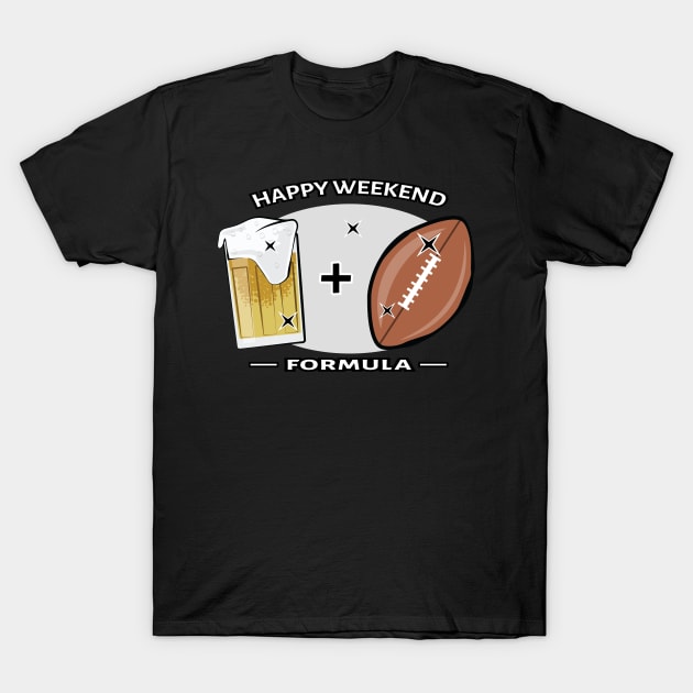 Happy Weekend Formula - American Football & Beer T-Shirt by DesignWood-Sport